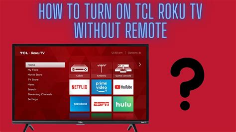 Can you control TCL Roku TV without remote?