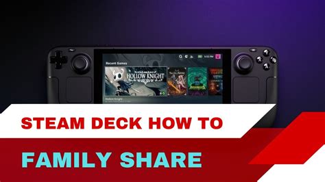 Can you do family sharing on Steam Deck?