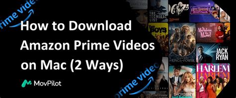 Can you download Amazon Prime movies on Mac?