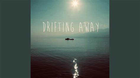 Can you drift away from someone?