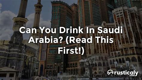 Can you drink in Saudi Arabia?