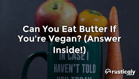 Can you eat butter if you are vegetarian?