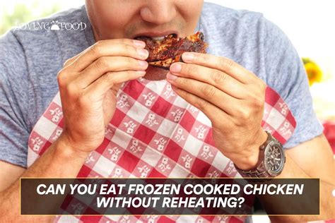Can you eat frozen chicken cold?