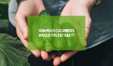 Can you eat too much cucumber?