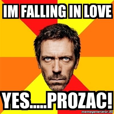 Can you fall in love on Prozac?