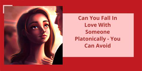 Can you fall in love with someone platonically?