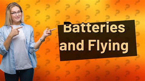 Can you fly with batteries?