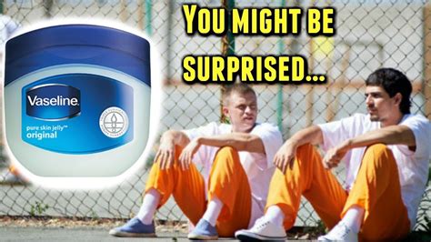 Can you get Vaseline in jail?