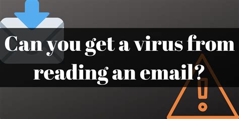 Can you get a virus from opening a PDF in an email?