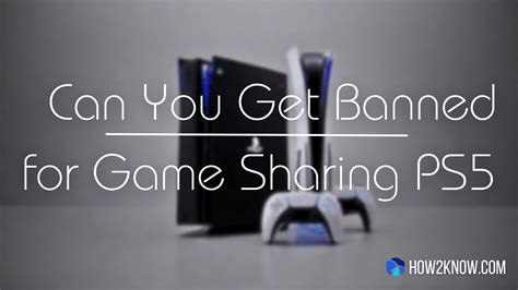 Can you get banned for gamesharing PlayStation?