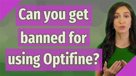 Can you get banned for using Optifine?