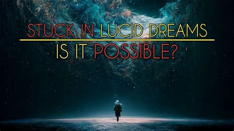 Can you get stuck in a lucid dream?