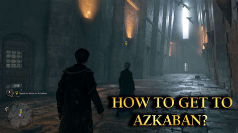 Can you go to Azkaban in Hogwarts Legacy?
