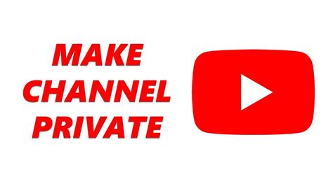 Can you have a private YouTube channel?