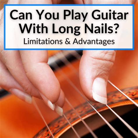 Can you have nice nails and play guitar?