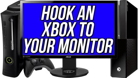 Can you hook up an Xbox to a gaming monitor?