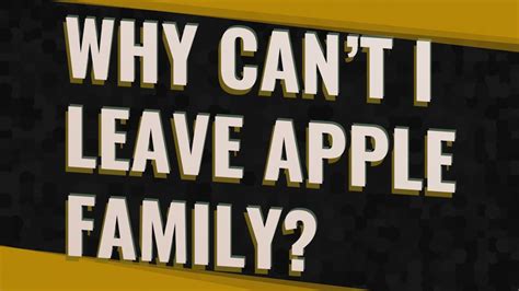 Can you leave Apple family?