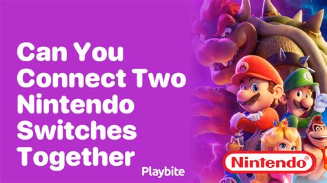 Can you link 2 Nintendo switches together?