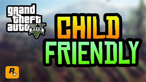 Can you make GTA 5 kid friendly?
