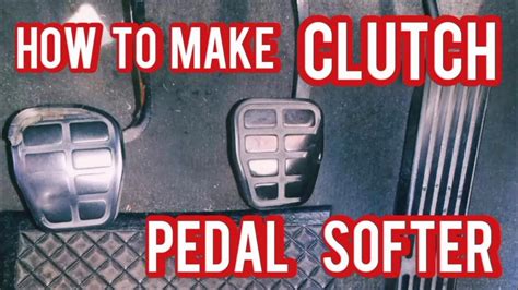 Can you make clutch pedal softer?