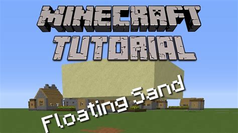 Can you make floating sand in Minecraft?