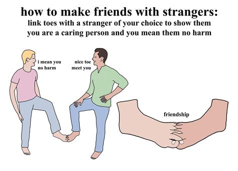 Can you make friends with a stranger?