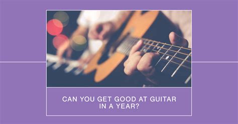 Can you master guitar in a year?