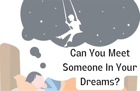 Can you meet someone in your dreams?