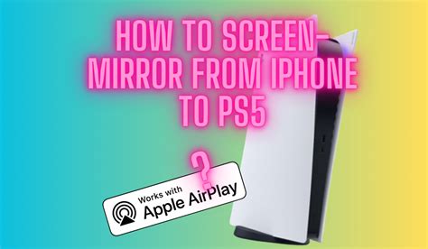 Can you mirror your phone to PS5?