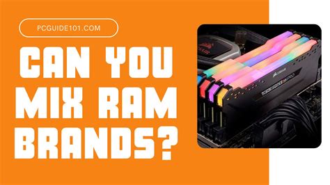 Can you mix RAM brands?