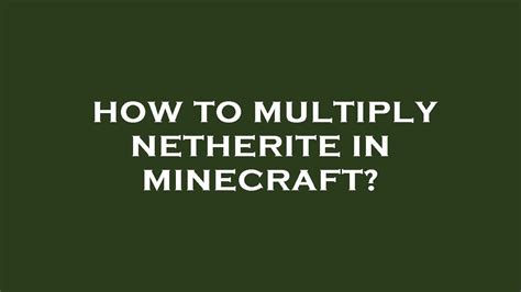 Can you multiply Netherite?