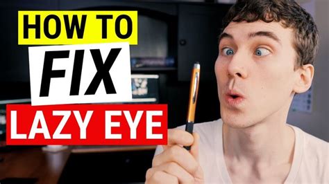 Can you naturally fix lazy eye?