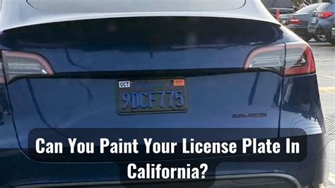Can you paint your own license plate in California?
