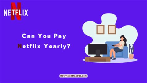 Can you pay Netflix yearly?