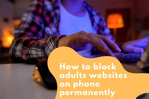 Can you permanently block websites on your phone?