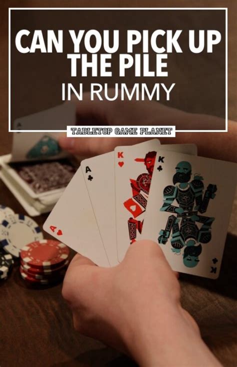 Can you pick up 2 cards in rummy?