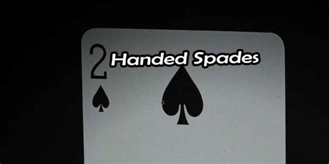 Can you play 2 handed spades?