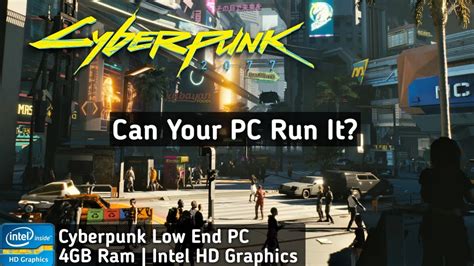Can you play Cyberpunk on low end PC?