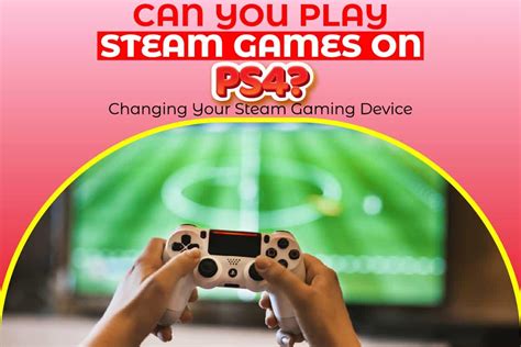 Can you play Steam games with a PlayStation controller?
