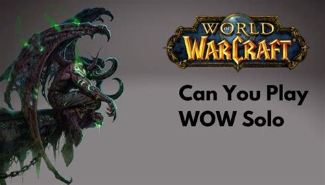 Can you play WoW solo?