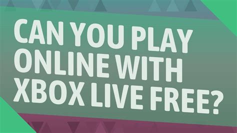 Can you play Xbox online for free?