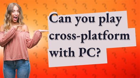 Can you play cross gen on PC?