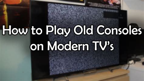 Can you play old consoles on modern tvs?