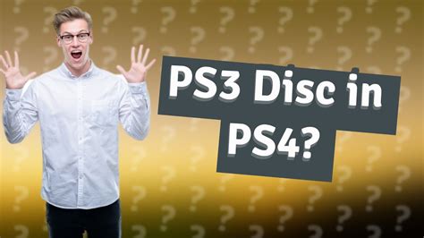 Can you put a PS3 disc in a PS4?