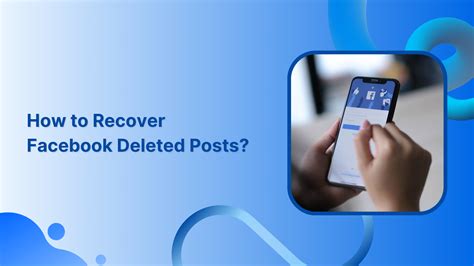 Can you recover deleted Facebook posts?