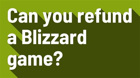 Can you refund a Blizzard game?