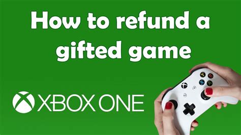 Can you refund a gifted Xbox game?