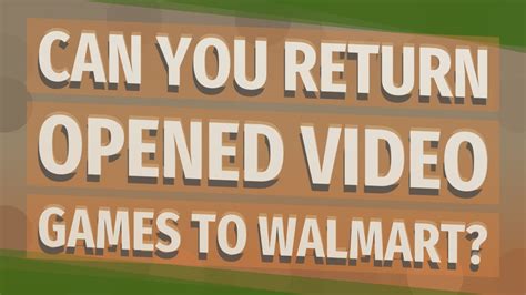 Can you return opened switch game to Walmart?