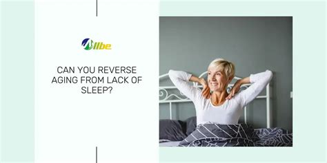 Can you reverse aging from lack of sleep?