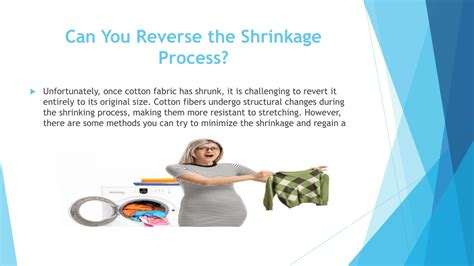 Can you reverse cotton shrinkage?